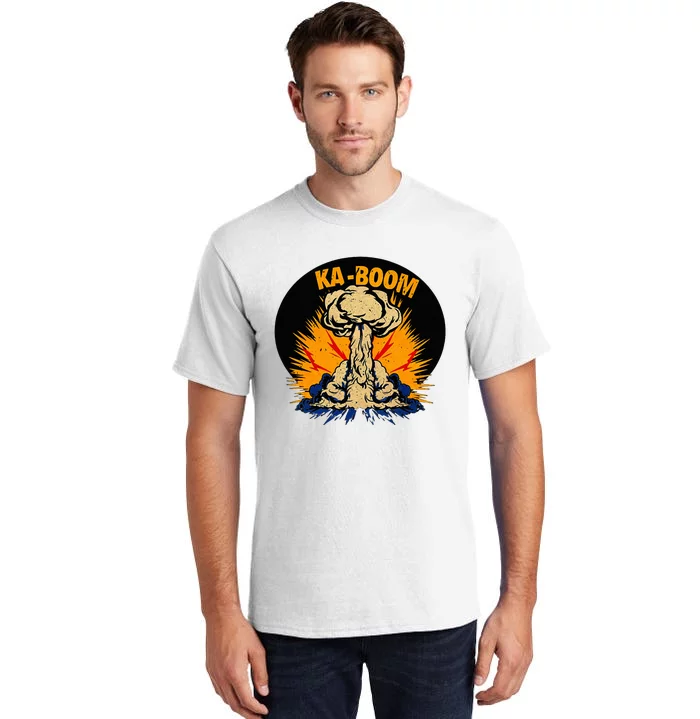 Nuclear Bomb Blast Explosion Detonation Kaboom! Tall T-Shirt