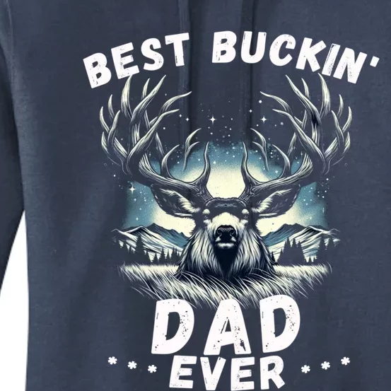 Novelty Big Buck FatherS Day Best Buckin Dad Ever Gift Women's Pullover Hoodie