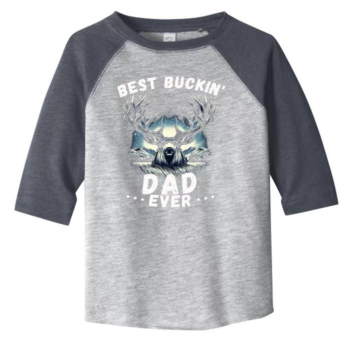 Novelty Big Buck FatherS Day Best Buckin Dad Ever Gift Toddler Fine Jersey T-Shirt