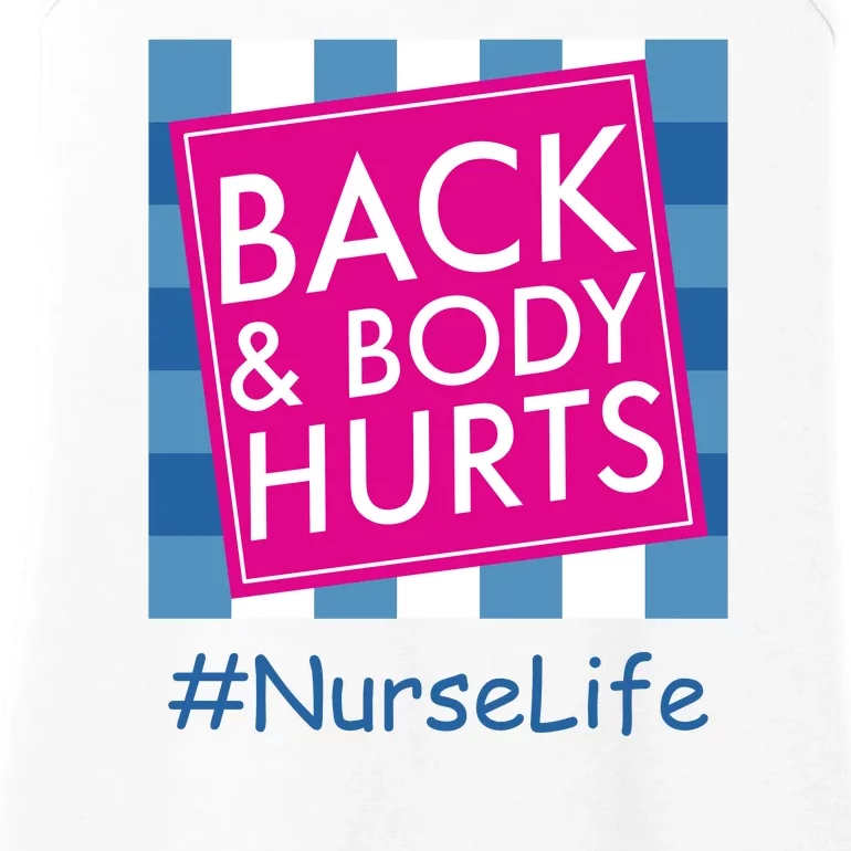 Nurse Back & Body Hurts Nurse Life Nursing Ladies Essential Tank