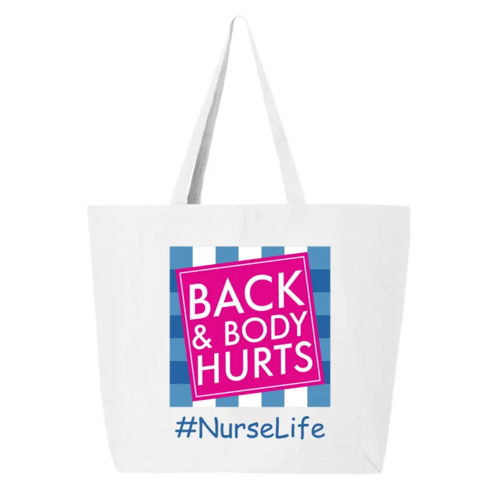 Nurse Back & Body Hurts Nurse Life Nursing 25L Jumbo Tote