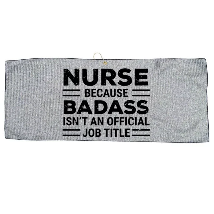 Nurse Because Badass Job Funny Nursing Grammar Gift Large Microfiber Waffle Golf Towel