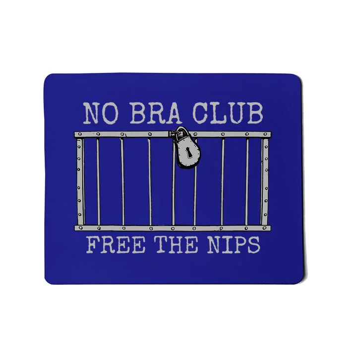 No Bra Club Free Nips Not Guilty Mousepad