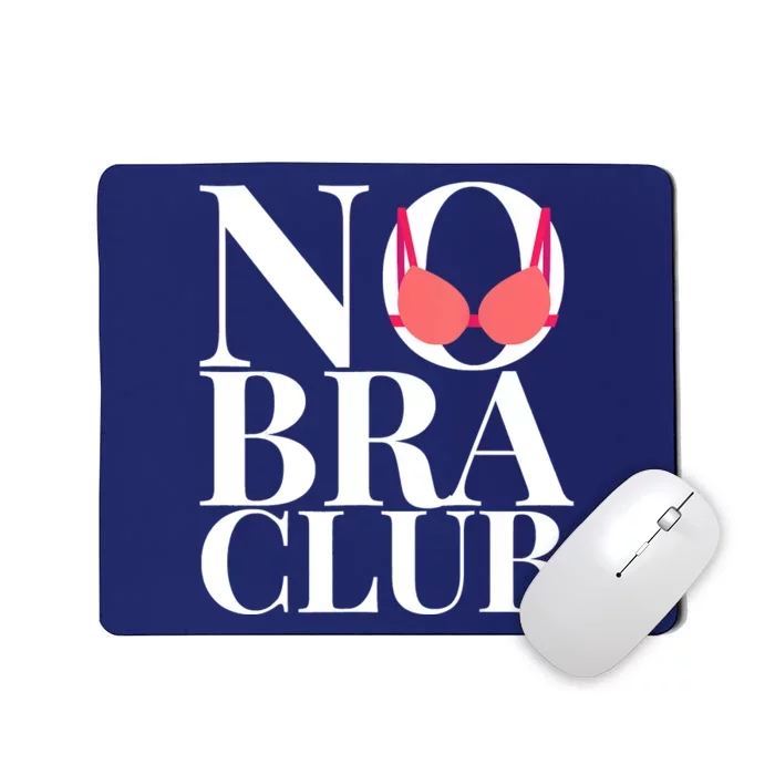 No Bra Club Mousepad