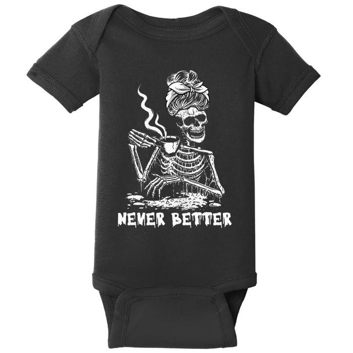 Never Better Coffee Drinking Skeleton Lazy DIY Halloween Baby Bodysuit