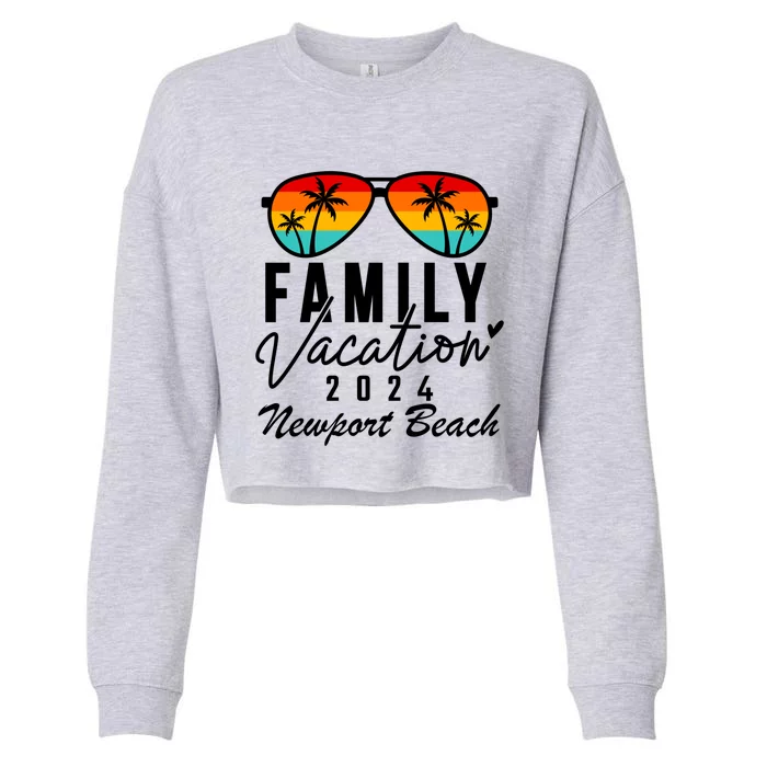 Newport Beach California Family Vacation 2024 Gift Cropped Pullover Crew