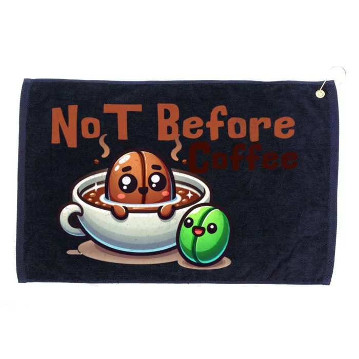 Not Before Coffee Green Bean Roasted Bean Gift Grommeted Golf Towel