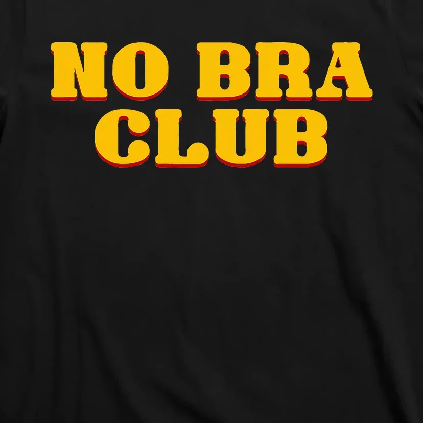 No Bra Club T-Shirt