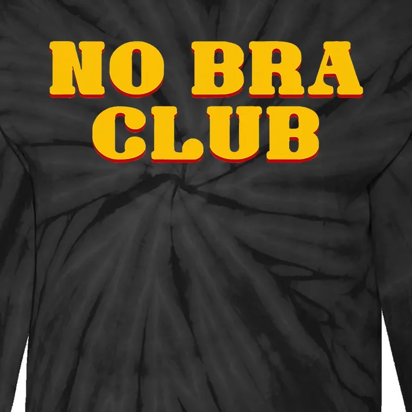 No Bra Club Tie-Dye Long Sleeve Shirt