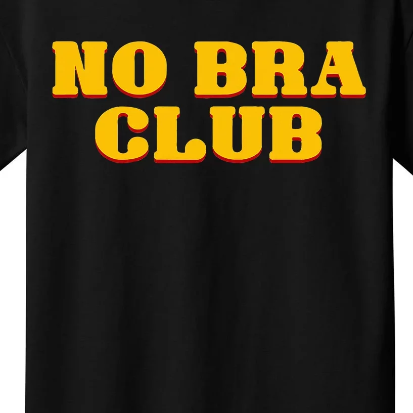 No Bra Club Kids T-Shirt