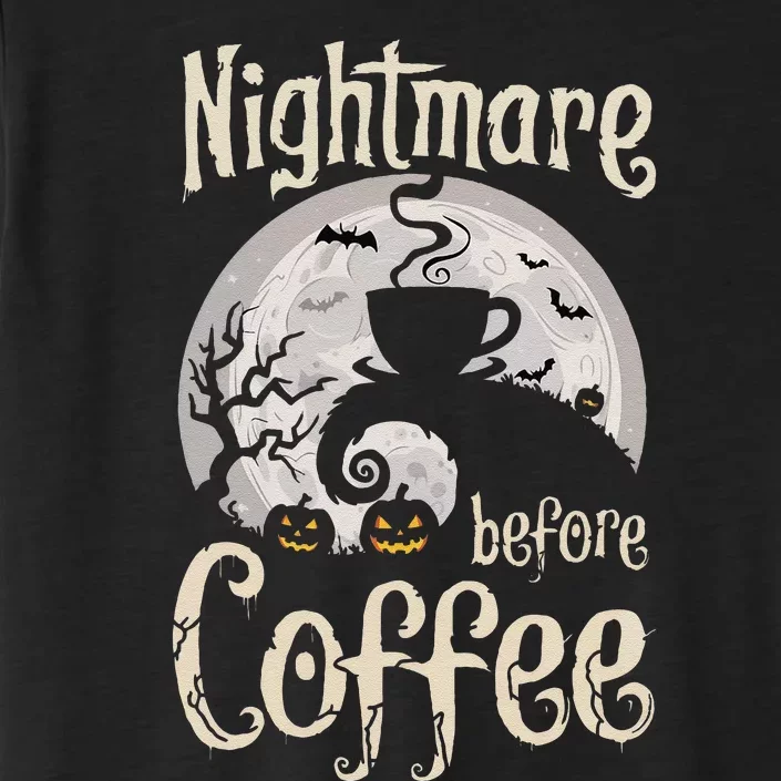 Nightmare Before Coffee Halloween Spooky Coffee Lovers ChromaSoft Performance T-Shirt