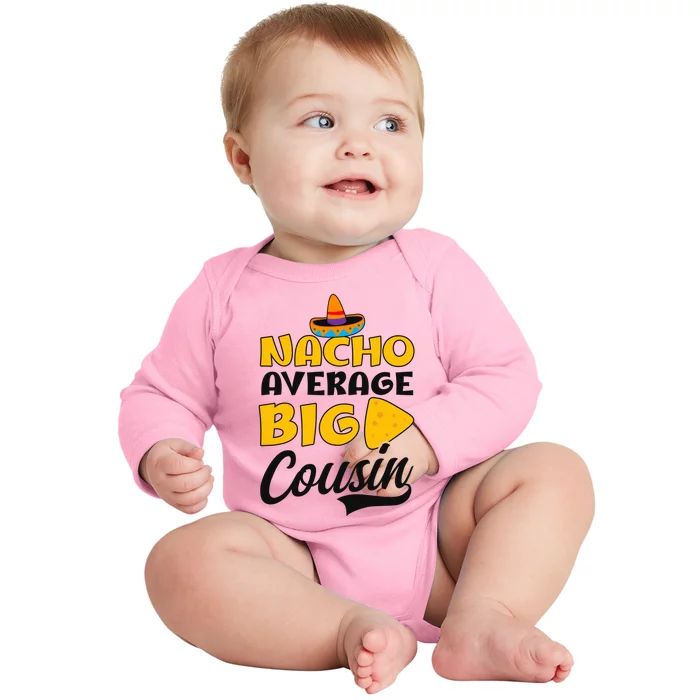 Nacho Big Cousin Design Cousin Crew Gift Baby Long Sleeve Bodysuit