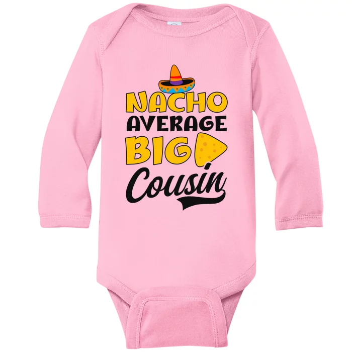 Nacho Big Cousin Design Cousin Crew Gift Baby Long Sleeve Bodysuit