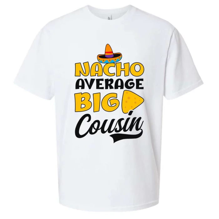 Nacho Big Cousin Design Cousin Crew Gift Sueded Cloud Jersey T-Shirt