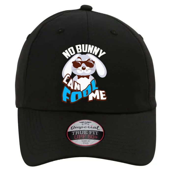 No Bunny Can Fool Me Happy Easter Cute Gift The Original Performance Cap