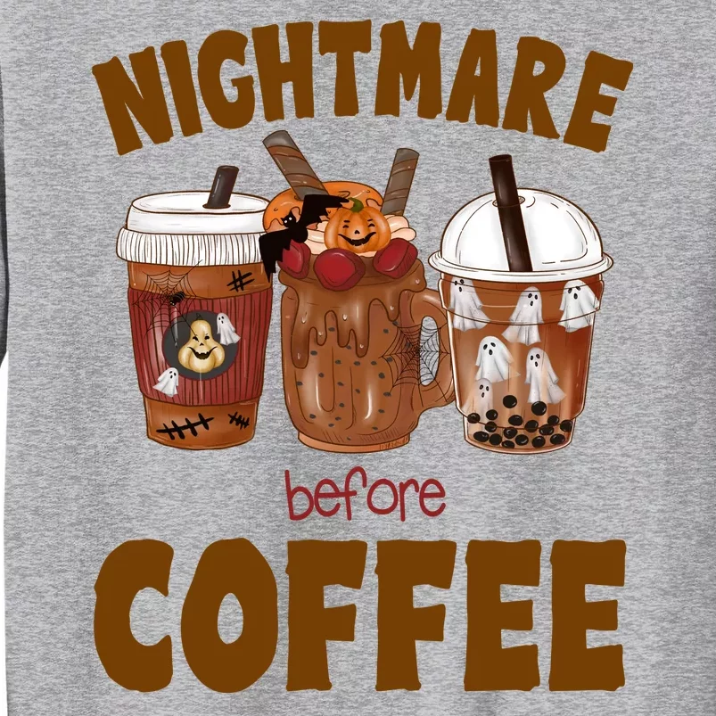 Nightmare Before Coffee Funny Halloween Tall Sweatshirt