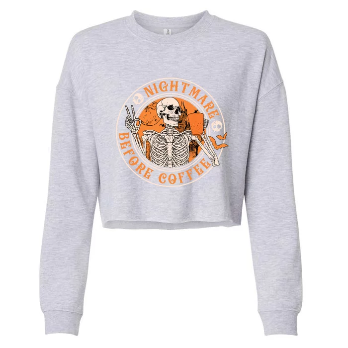 Nightmare Before Coffee Latte Cups Retro Skeleton Halloween Gift Cropped Pullover Crew