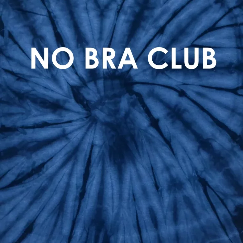 No Bra Club Tie-Dye T-Shirt