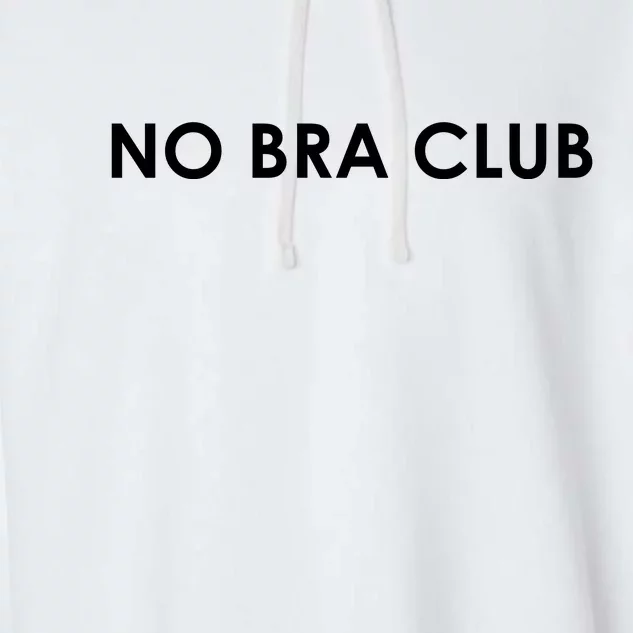 No Bra Club Garment-Dyed Fleece Hoodie