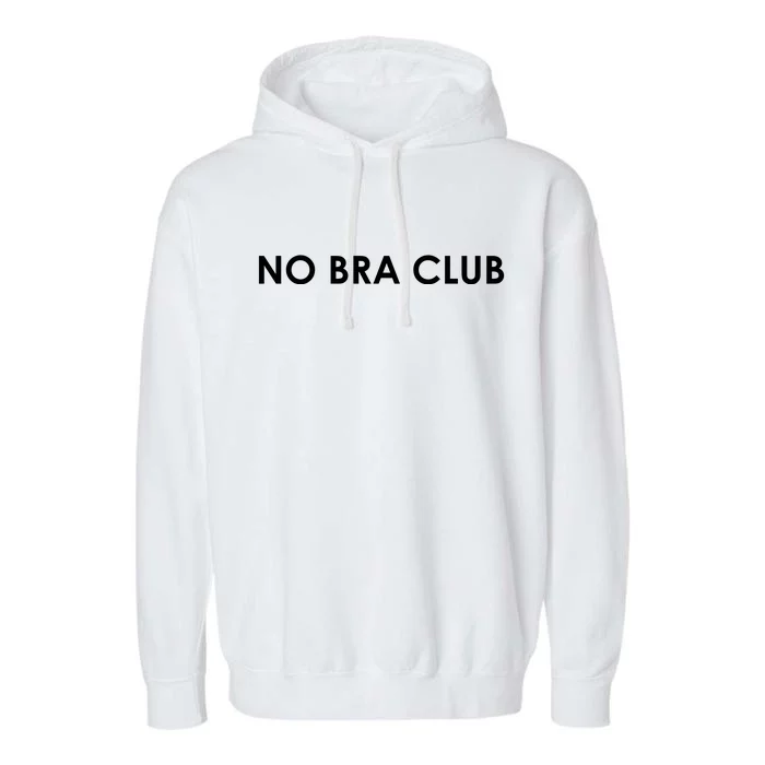 No Bra Club Garment-Dyed Fleece Hoodie