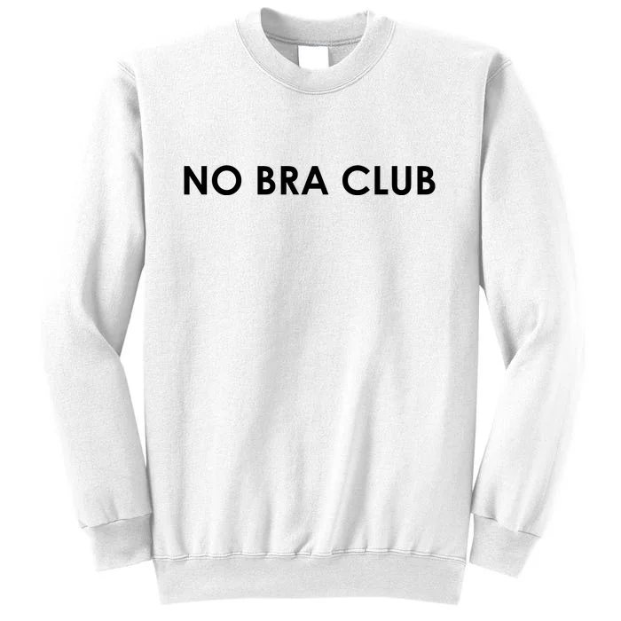 TeeShirtPalace | No Bra Club Sweatshirt