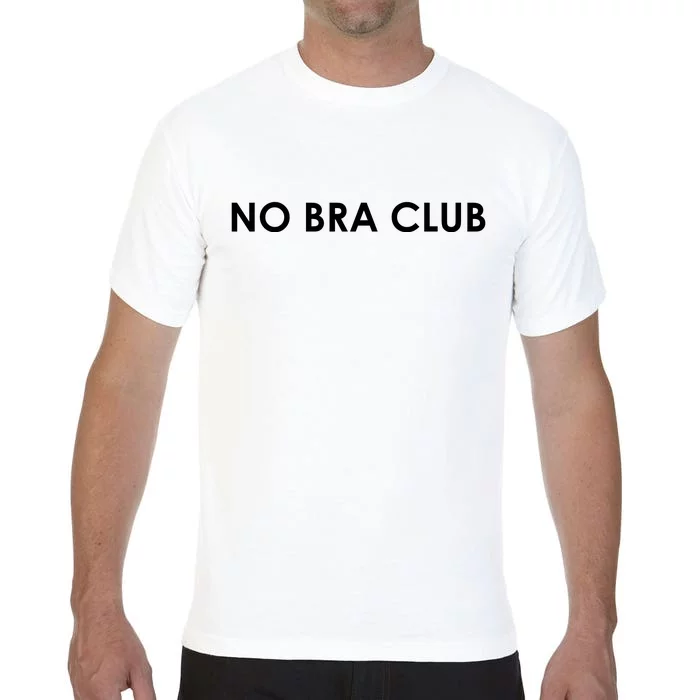 No Bra Club Comfort Colors T-Shirt