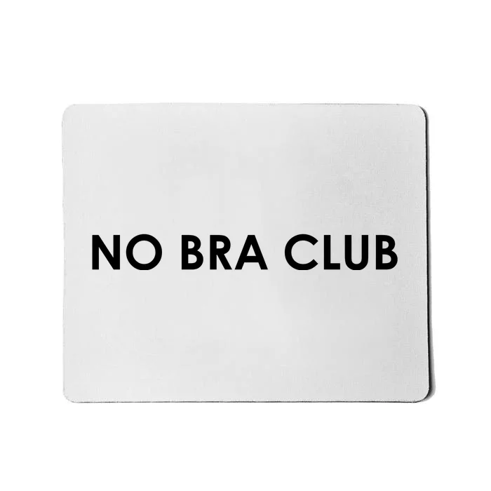 No Bra Club Mousepad