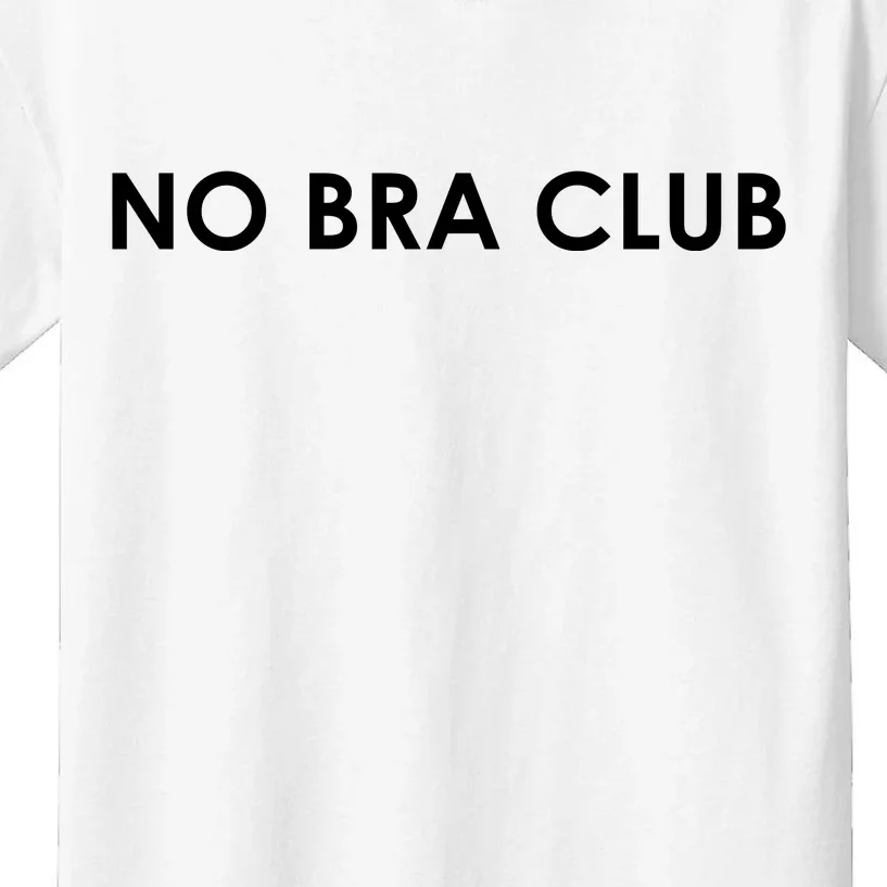 No Bra Club Kids T-Shirt