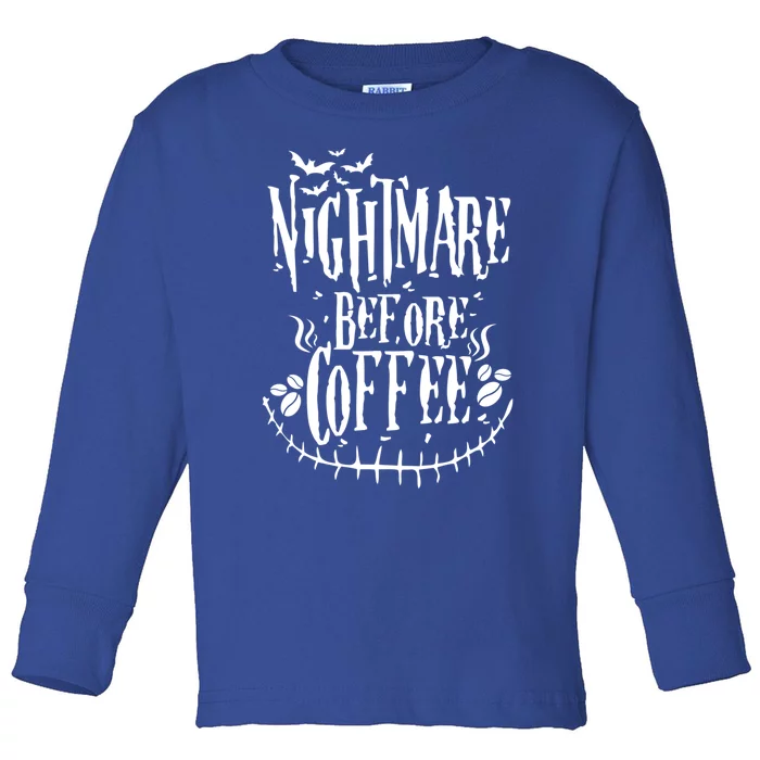 Nightmare Before Coffee Gift Funny Gift Toddler Long Sleeve Shirt