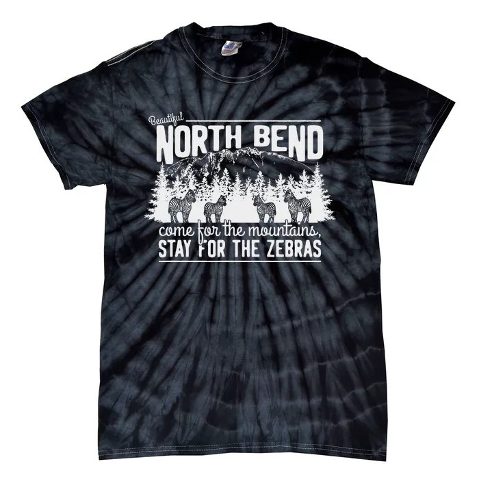 North Bend Come For The Mountains Stay For The Zebras Tie-Dye T-Shirt