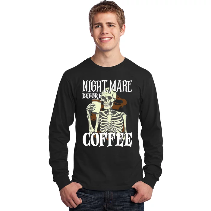 Nightmare Before Coffee Halloween Skeleton Mug Coffee Lover Long Sleeve Shirt