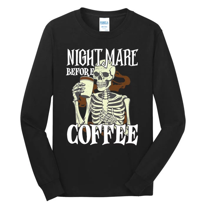 Nightmare Before Coffee Halloween Skeleton Mug Coffee Lover Tall Long Sleeve T-Shirt