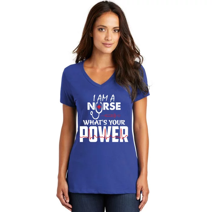 Nurse Birthday Christmas I Am A Nurse Whats Your Power Gift Women's V-Neck T-Shirt