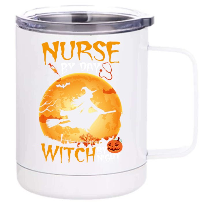 Nurse By Day Witch By Night Funny Nurse Halloween Costume Funny Gift Front & Back 12oz Stainless Steel Tumbler Cup