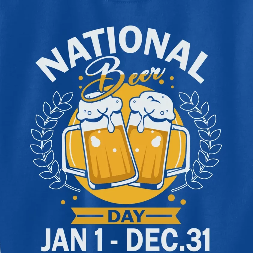 National Beer Day Jan 01 To Dec 31 Funny Gift Kids Sweatshirt