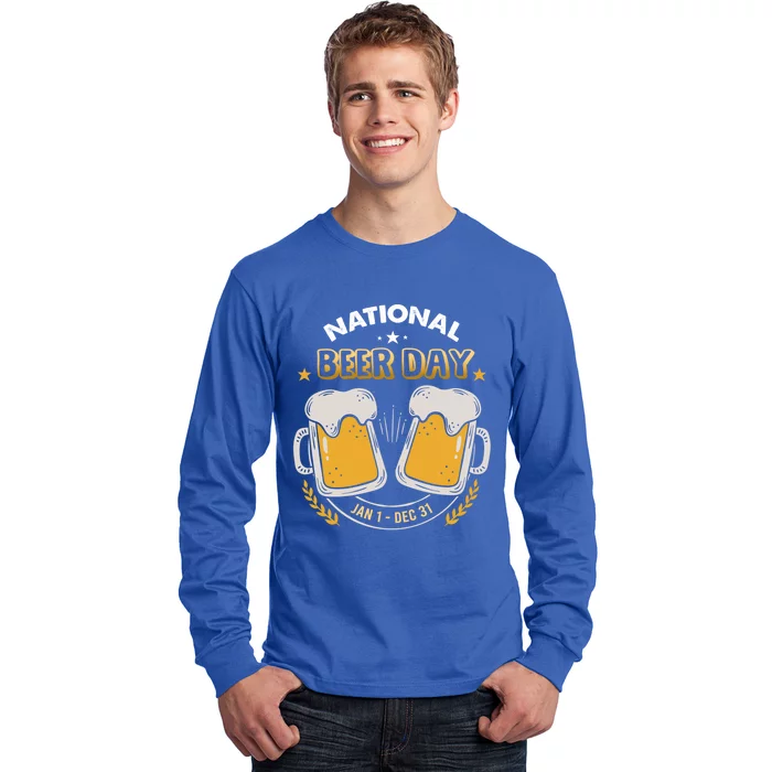 National Beer Day Jan 1st Gift Dec 31st All Year Happy Beer Day Gift Long Sleeve Shirt