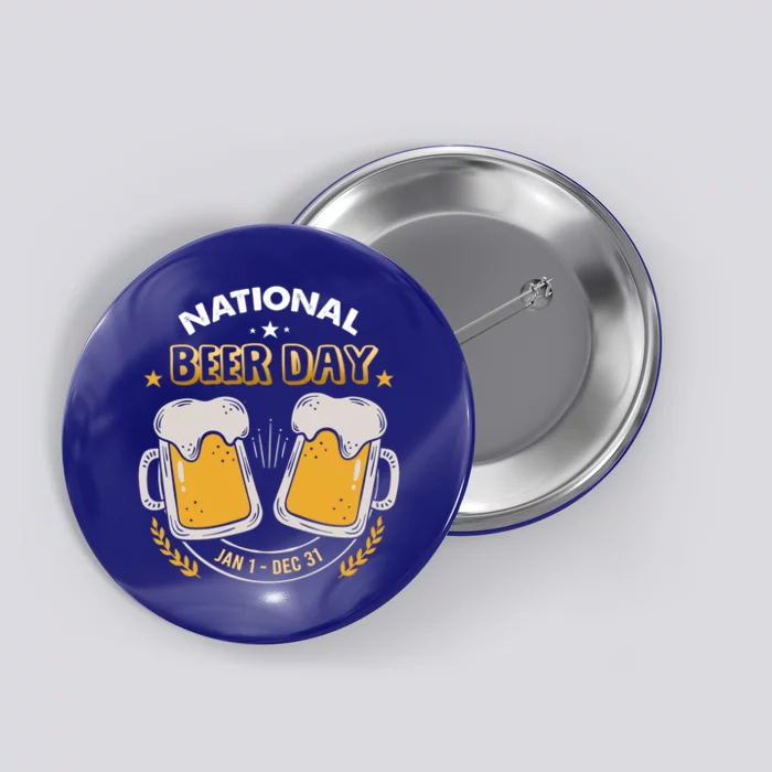 National Beer Day Jan 1st Gift Dec 31st All Year Happy Beer Day Gift Button