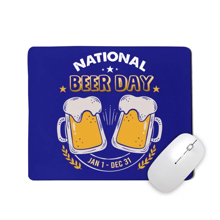 National Beer Day Jan 1st Gift Dec 31st All Year Happy Beer Day Gift Mousepad