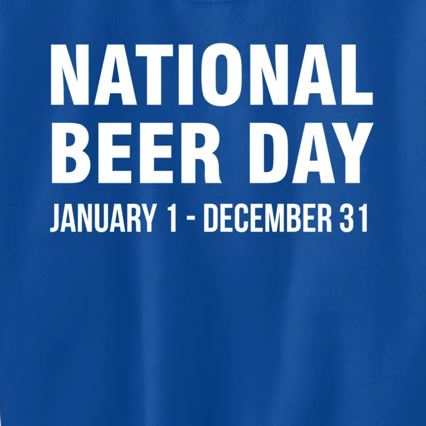 National Beer Day January 1 To December 31 Gift Kids Sweatshirt