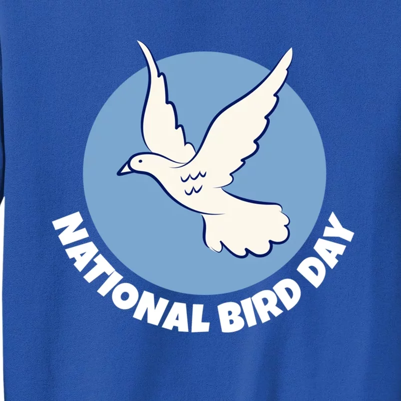 National Bird Day Funny Gift Bird Lover Birder Funny Gift Cool Gift Tall Sweatshirt