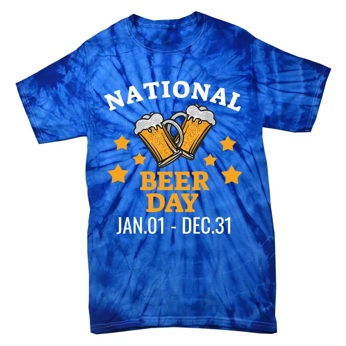 National Beer Day January 1st To December 31st Ing Gift Tie-Dye T-Shirt