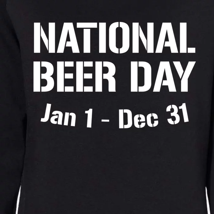 National Beer Day January To December Gift Womens California Wash Sweatshirt