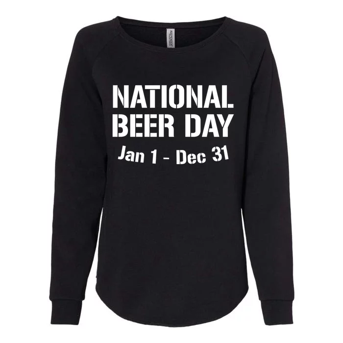 National Beer Day January To December Gift Womens California Wash Sweatshirt