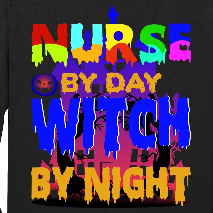 Nurse By Day Witch By Night Long Sleeve Shirt