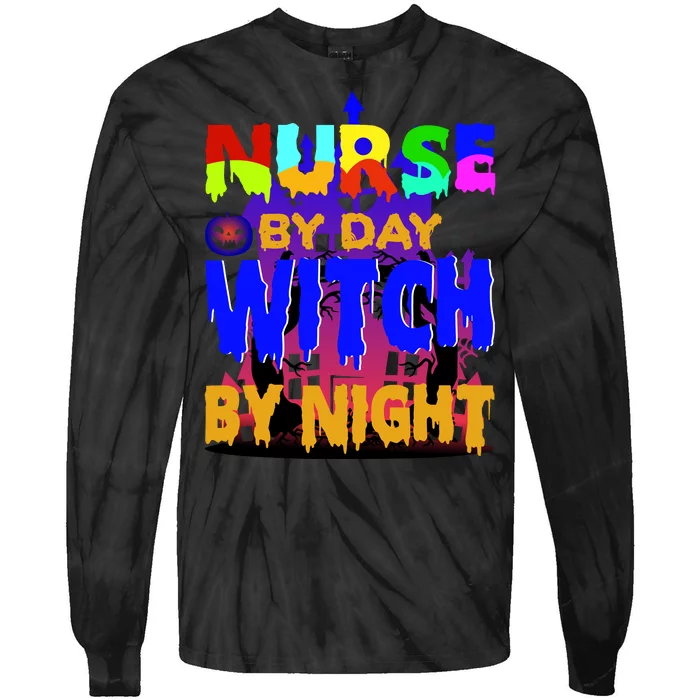 Nurse By Day Witch By Night Tie-Dye Long Sleeve Shirt