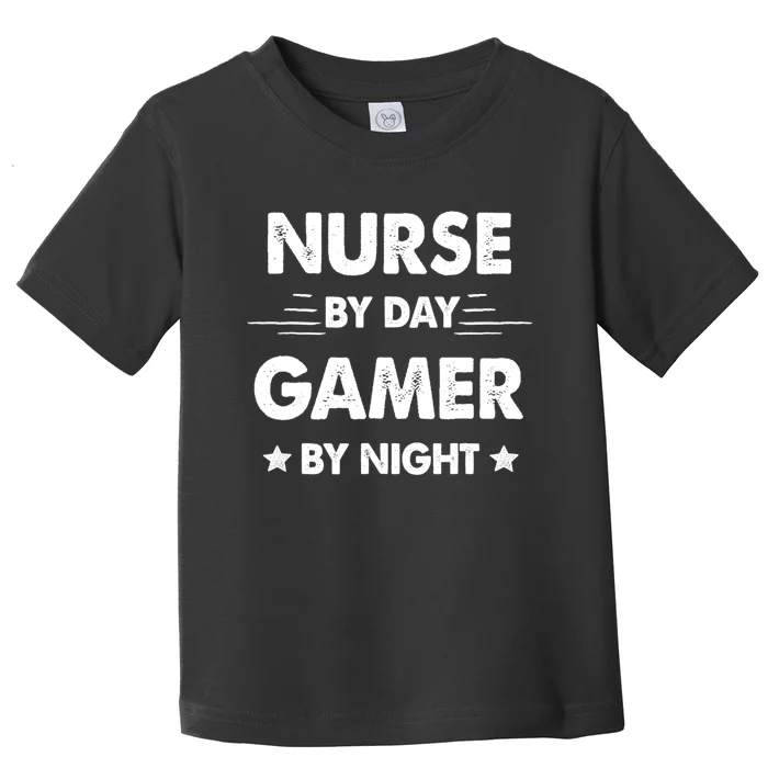 Nurse By Day Gamer By Night Toddler T-Shirt