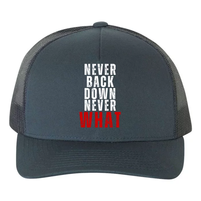 Never Back Down Never What Cute Gift Yupoong Adult 5-Panel Trucker Hat