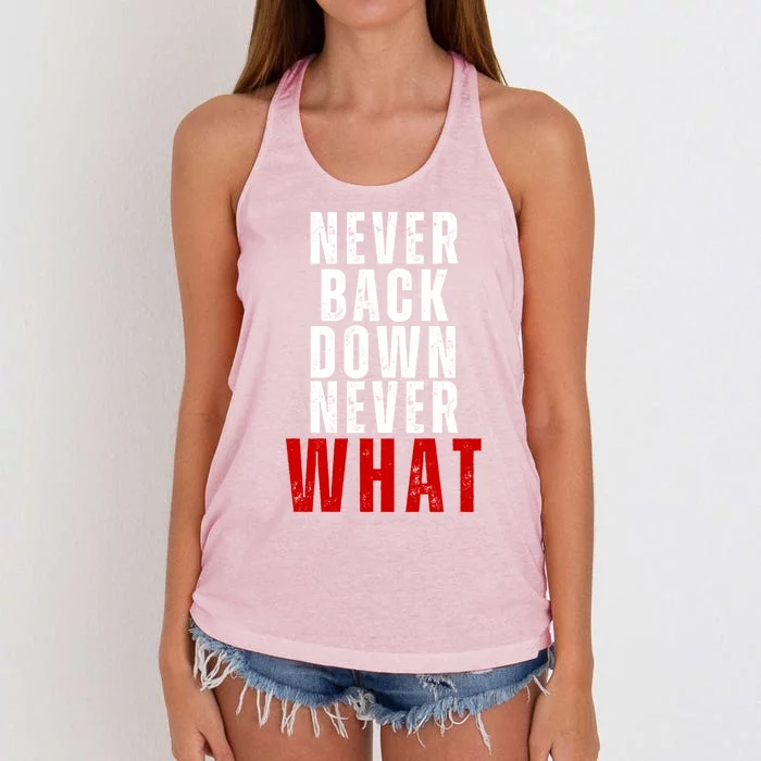 Never Back Down Never What Cute Gift Women's Knotted Racerback Tank