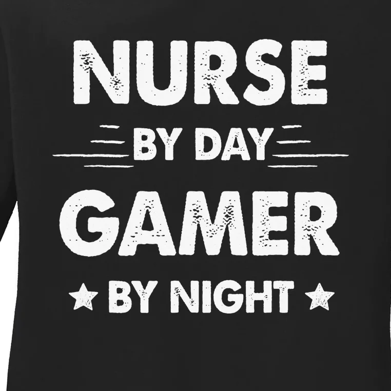 Nurse By Day Gamer By Night Ladies Long Sleeve Shirt