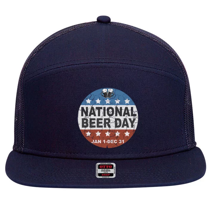 National Beer Day Jan 1 Dec 31 Beer Liquor Alcohol Ing Cute Gift 7 Panel Mesh Trucker Snapback Hat